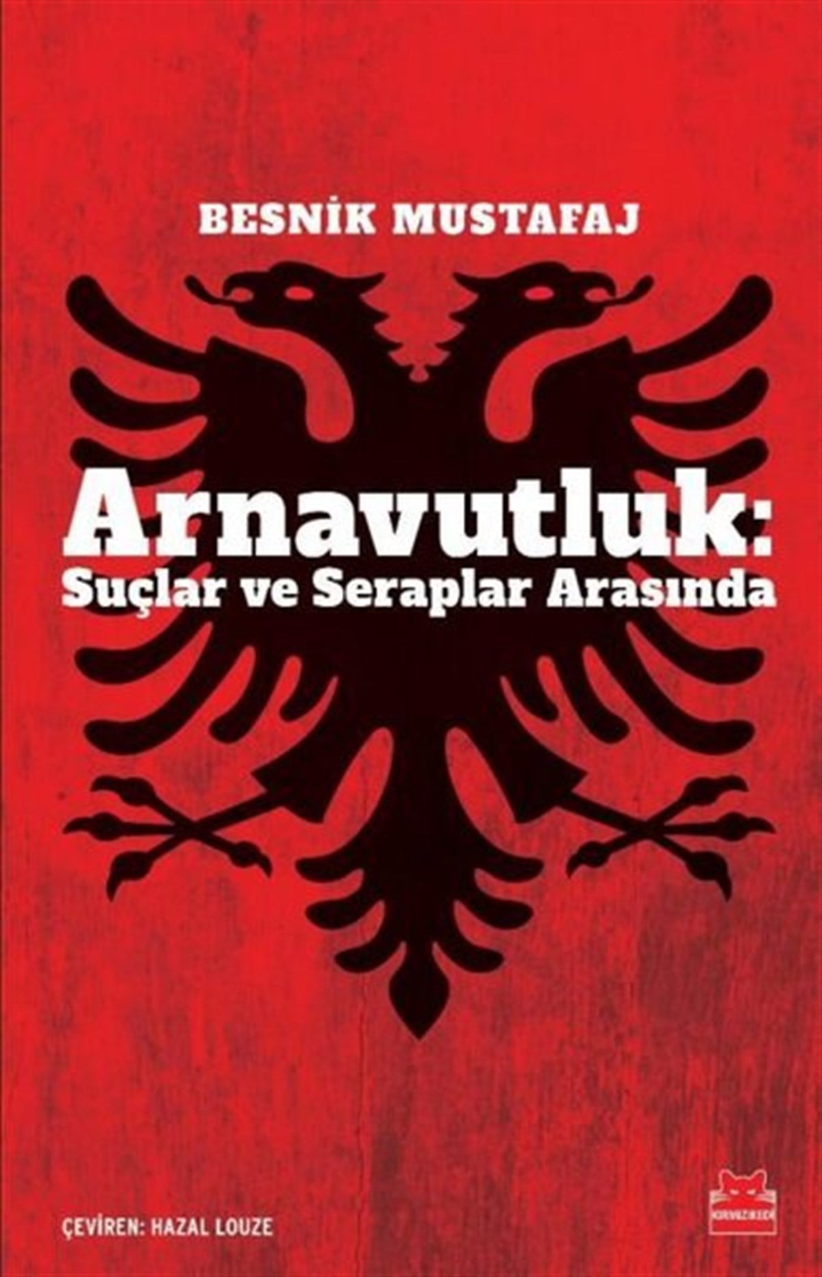 Besnik MustafajGenel Politika & Siyaset Bilim & Siyaset Tarihi KitaplarıArnavutluk: Suçlar ve Seraplar Arasında