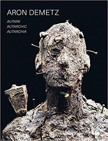 KolektifArtAron Demetz: Autark - Autarchic - Autarchia