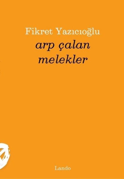 Fikret YazıcıoğluTürk ŞiiriArp Çalan Melekler