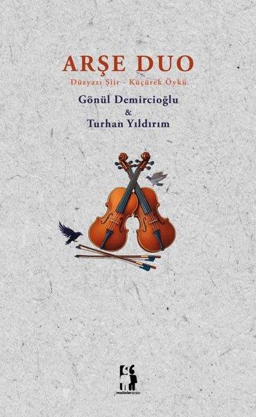 Gönül DemircioğluTürk ŞiiriArşe Duo - Düzyazı Şiir - Küçürek Öykü