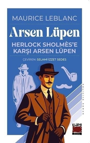 Maurice LeblancPolisiye Romanlar & Cinayet RomanlarıArsen Lüpen - Herlock Sholmes'e Karşı Arsen Lüpen