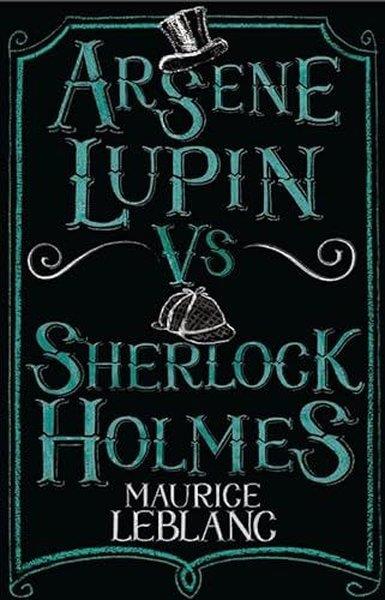 Maurice LeblancChildrenArsene Lupin vs Sherlock Holmes : New Translation with illustrations by Thomas Muller