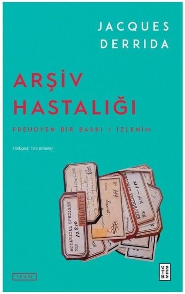 Jacques DerridaFelsefe BilimiArşiv Hastalığı: Freudyen Bir Baskı - İzlenim