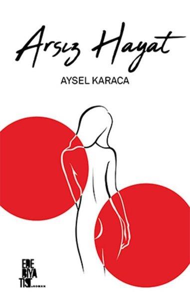 Aysel KaracaTürk RomaniArsız Hayat