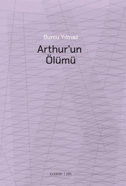 Burcu YılmazTürk ŞiiriArthur'un Ölümü