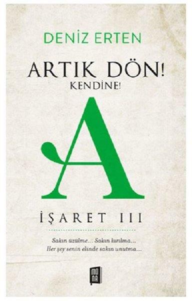 Deniz ErtenMystic BücherArtık Dön! Kendine! - A İşaret 3