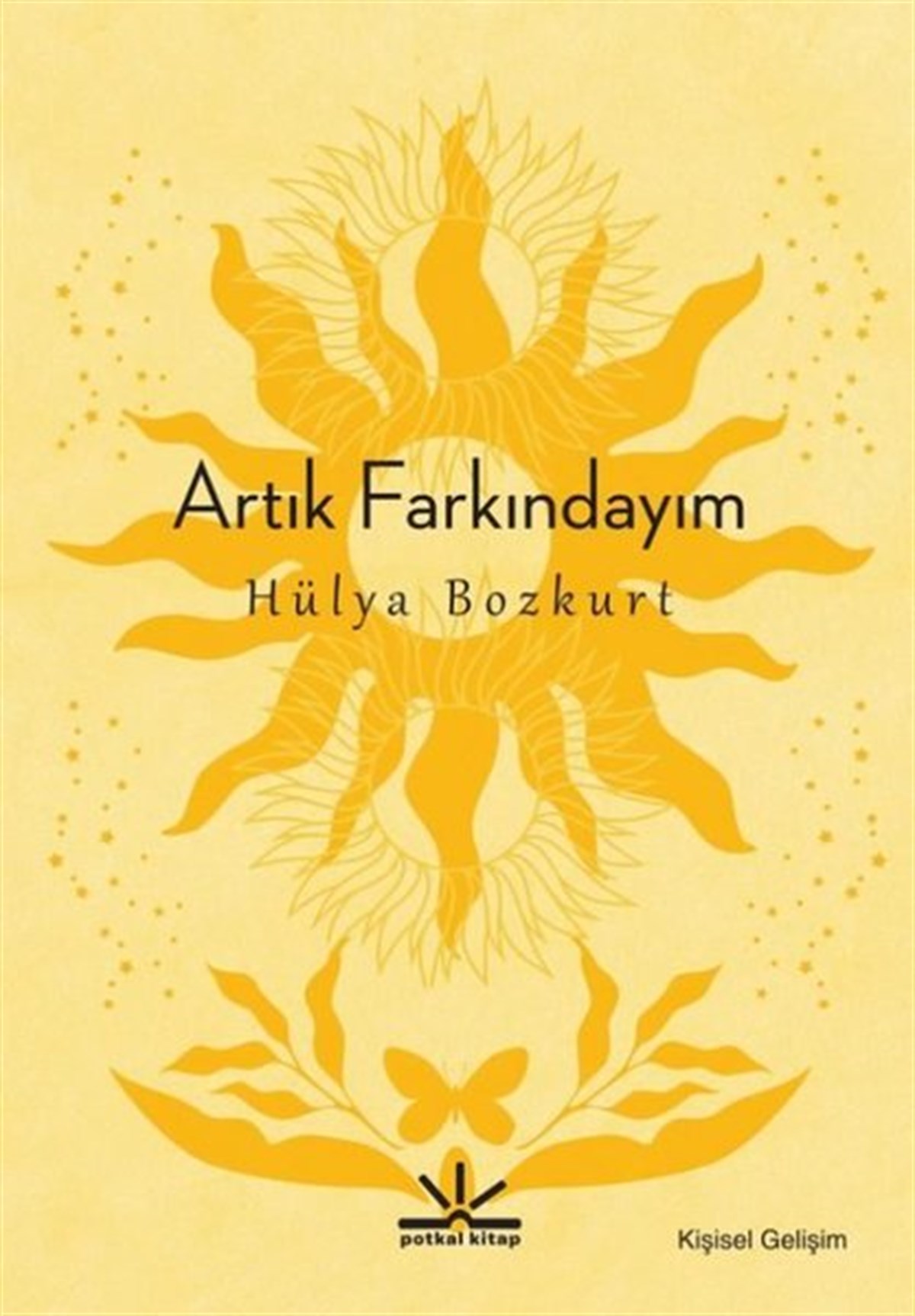 Hülya BozkurtKişisel Gelişim KitaplarıArtık Farkındayım