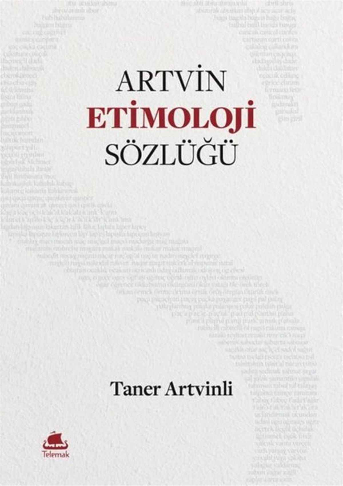 Taner ArtvinliTürkçe Dil Bilim KitaplarıArtvin Etimoloji Sözlüğü