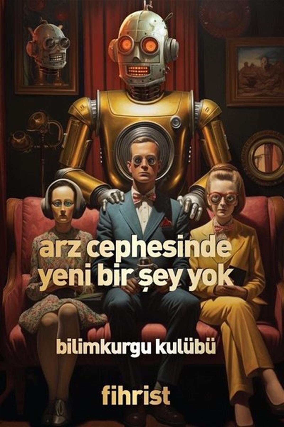 KolektifBilimkurgu KitaplarıArz Cephesinde Yeni Bir Şey Yok - Bilim Kurgu Kulübü