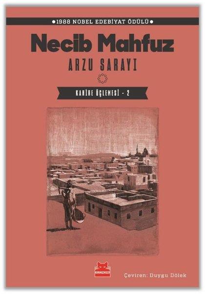 Necib MahfuzDünya RomanArzu Sarayı - Kahire Üçlemesi 2