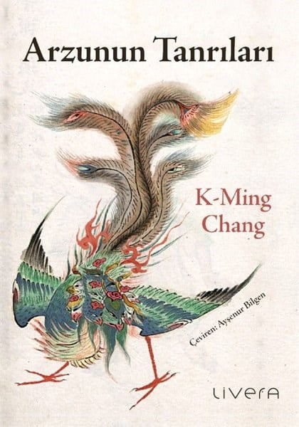 K-Ming ChangDünya RomanArzunun Tanrıları