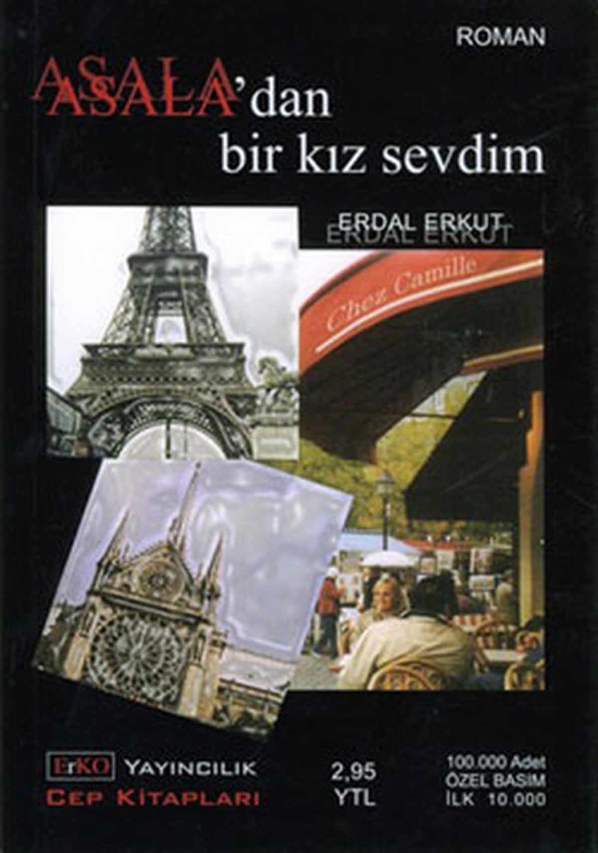 Erdal ErkutTürkiye RomanAsala'dan Bir Kız Sevdim