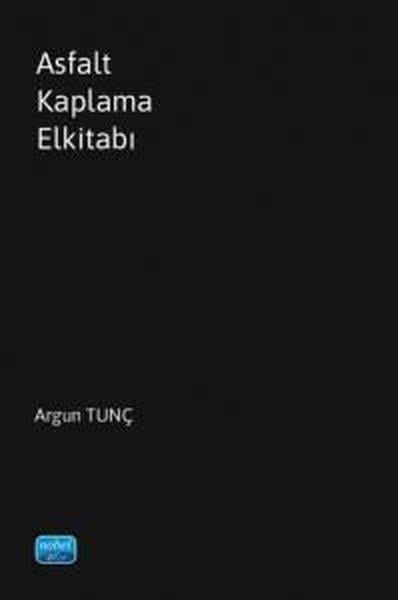 Argun TunçEğitimAsfalt Kaplama Elkitabı