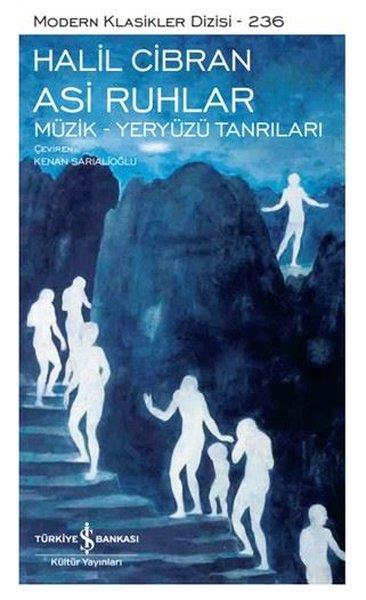 Halil CibranFelsefe BilimiAsi Ruhlar - Müzik - Yeryüzü Tanrıları - Modern Klasikler 236