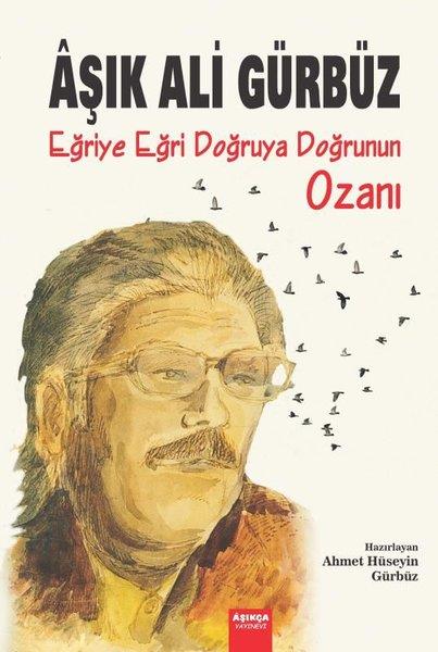 KolektifTürk ŞiiriAşık Ali Gürbüz: Eğriye Eğri Doğruya Doğrunun Ozanı