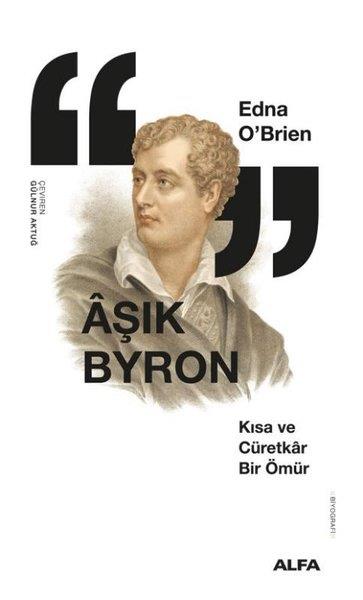 Edna O'brienTarihi Biyografi ve Otobiyografi KitaplarıAşık Byron - Kısa ve Cüretkar Bir Ömür