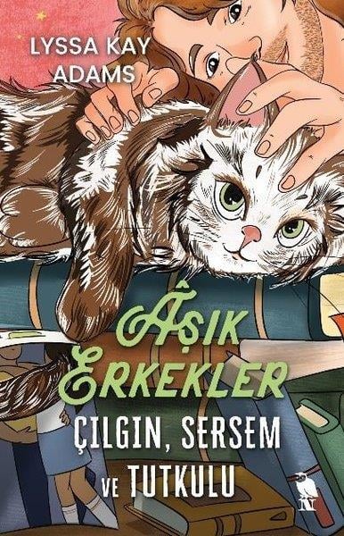Lyssa Kay AdamsAşk Kitapları & Aşk RomanlarıAşık Erkekler: Çılgın Sersem ve Tutkulu