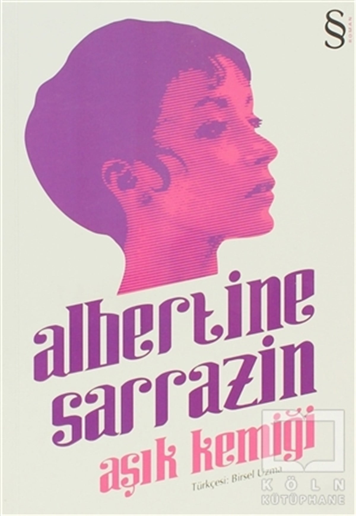 Albertine SarrazinFransız EdebiyatıAşık Kemiği