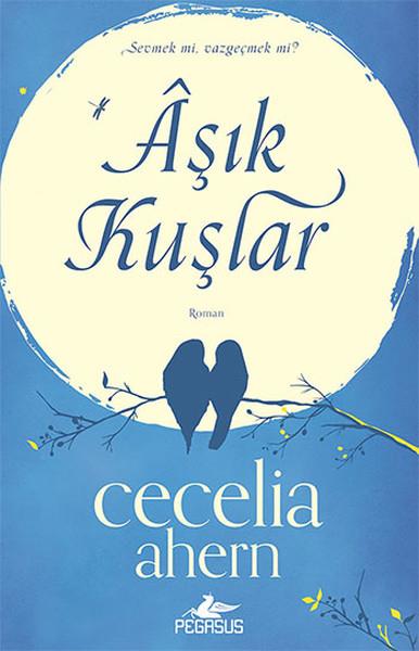 Cecelia AhernAşk Kitapları & Aşk RomanlarıAşık Kuşlar