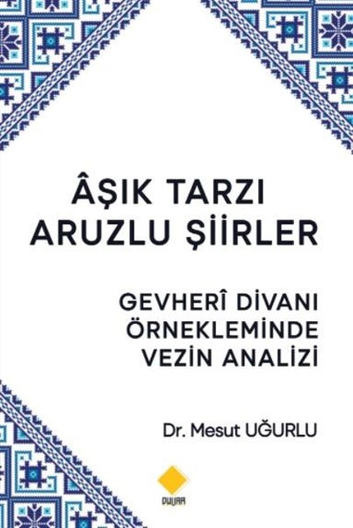 Mesut UğurluEğitimAşık Tarzı Aruzlu Şiirler-Gevheri Divanı Örnekleminde Vezin Analizi