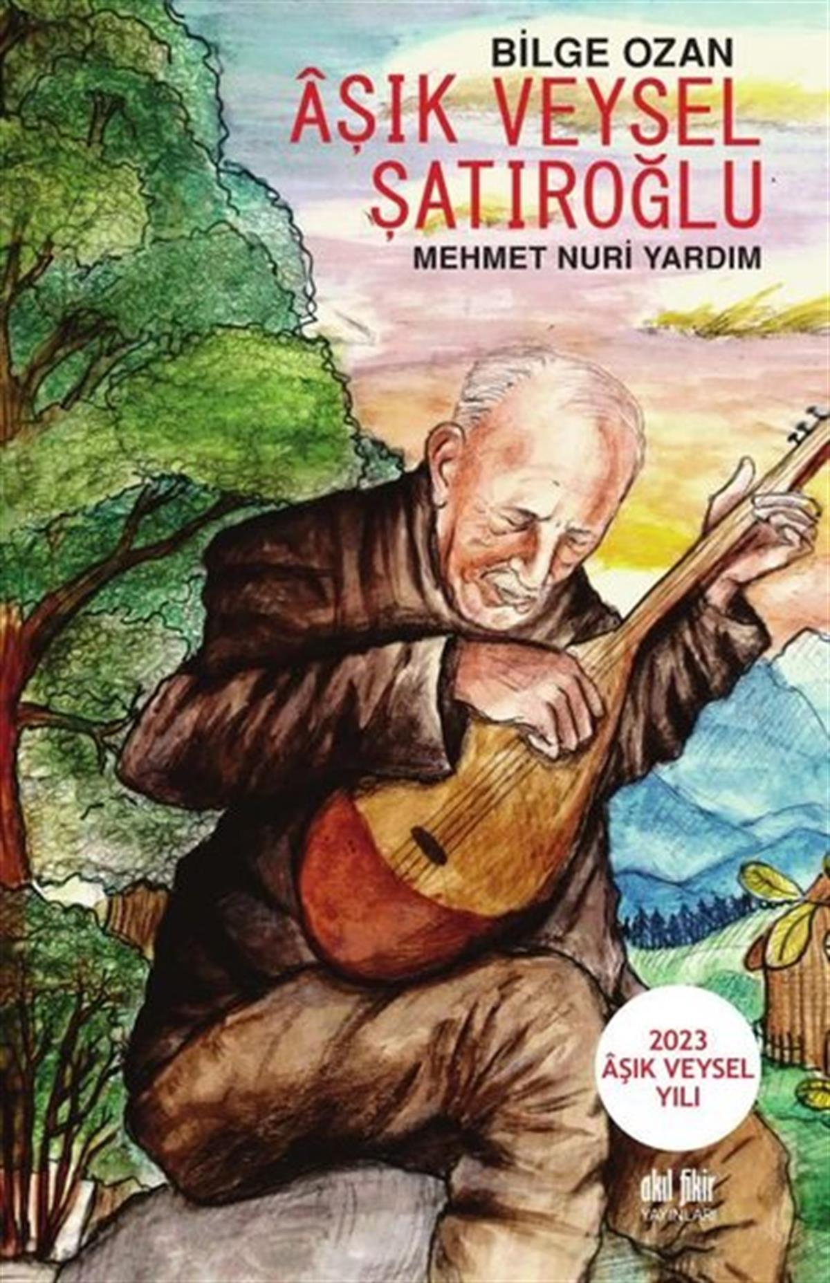 Mehmet Nuri YardımEleştiri & Kuram & İnceleme KitaplarıAşık Veysel Şatıroğlu - Bilge Ozan