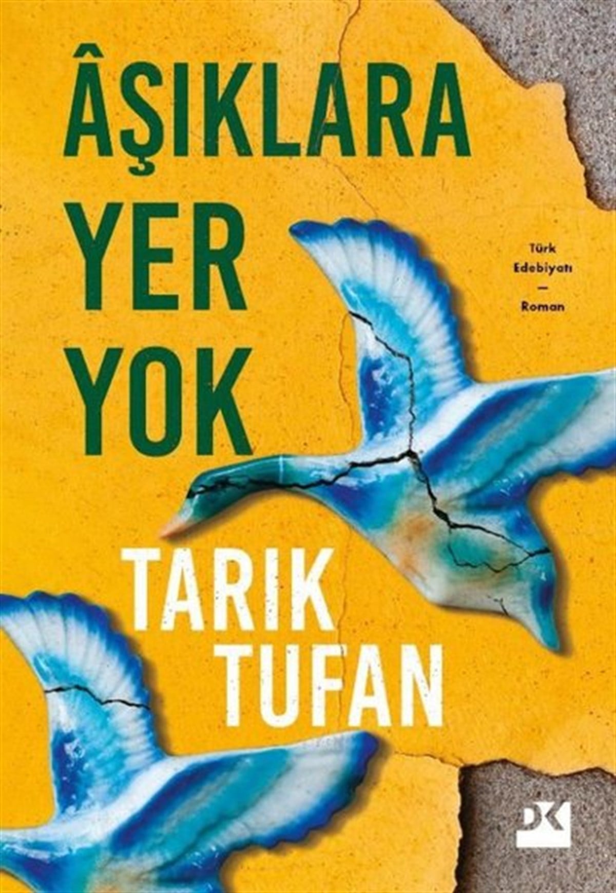 Tarık TufanTürkiye RomanAşıklara Yer Yok