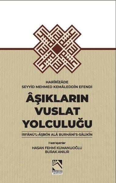 KolektifTasavvuf KitaplarıAşıkların Vuslat Yolculuğu: İrfanü'l-Aşıkin Ala Burhani's-Salikin