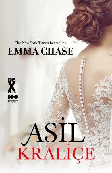 Emma ChaseAşk Kitapları & Aşk RomanlarıAsil Kraliçe