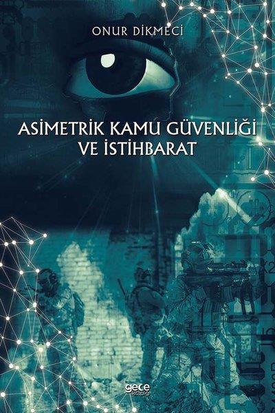 Onur DikmeciKamuAsimetrik Kamu Güvenligi Ve İstihbarat