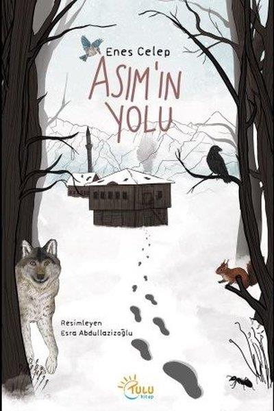 Enes CelepÇocuk Gençlik RomanlarıAsım'ın Yolu