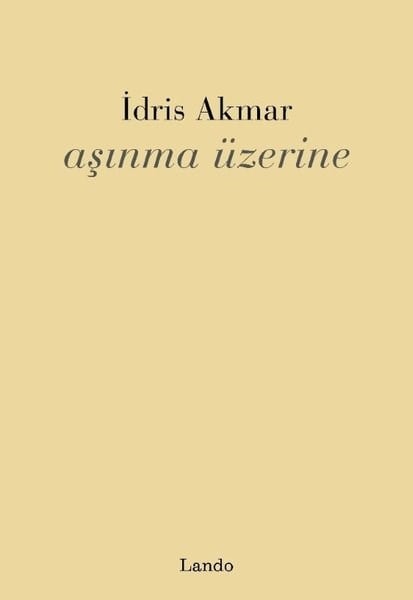 İdris AkmarTürk ŞiiriAşınma Üzerine