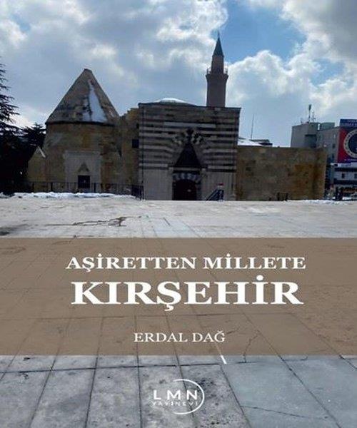 Erdal DağOsmanli TarihiAşiretten Millete Kırşehir
