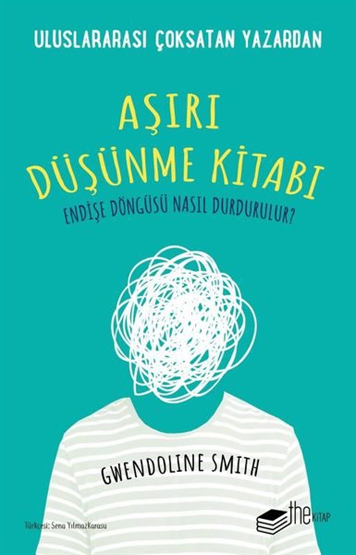 Gwendoline SmithPsikoloji BilimiAşırı Düşünme Kitabı