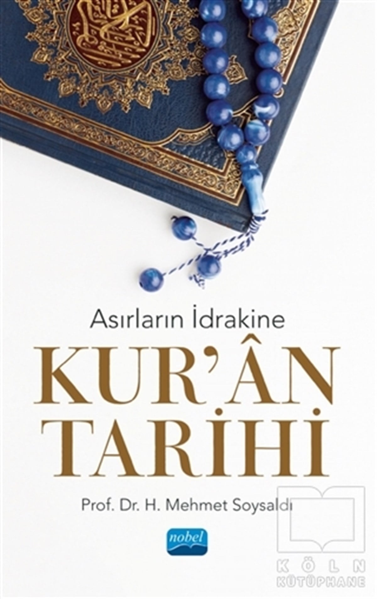 H. Mehmet SoysaldıBücher über den heiligen Kur´an und den Kur´anAsırların İdrakine Kur'an Tarihi