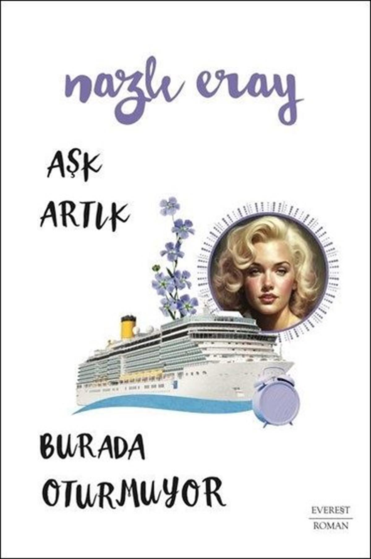 Nazlı ErayTürkiye RomanAşk Artık Burada Oturmuyor