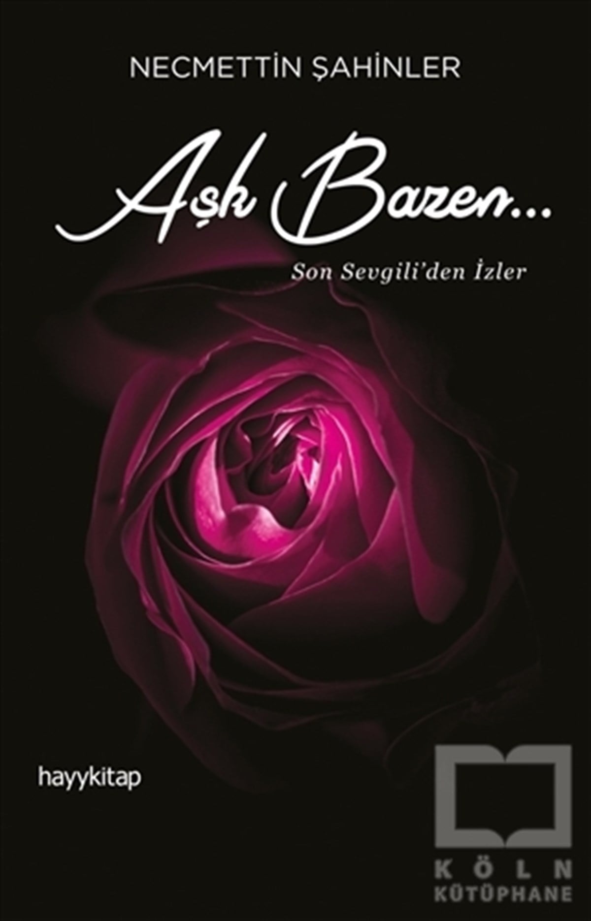 Necmettin ŞahinlerBücher zur persönlichen EntwicklungAşk Bazen…