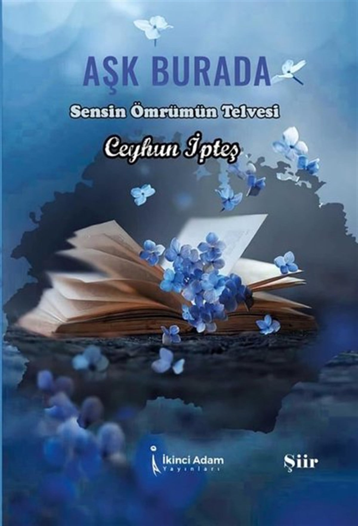 Ceyhun İpteşTürk ŞiiriAşk Burada - Sensin Ömrümün Telvesi