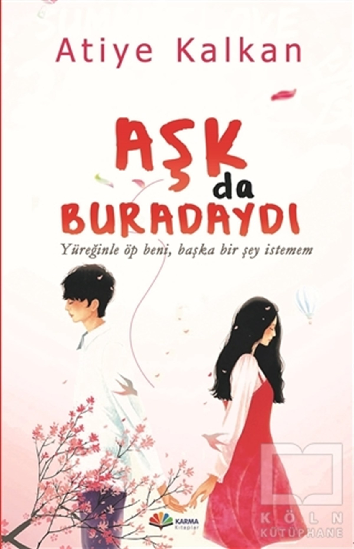Atiye KalkanRomanAşk Da Buradaydı