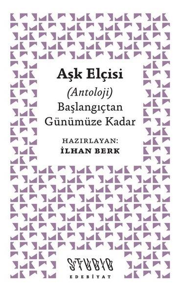 KolektifTürk ŞiiriAşk Elçisi (Antoloji) Başlangıçtan Günümüze Kadar