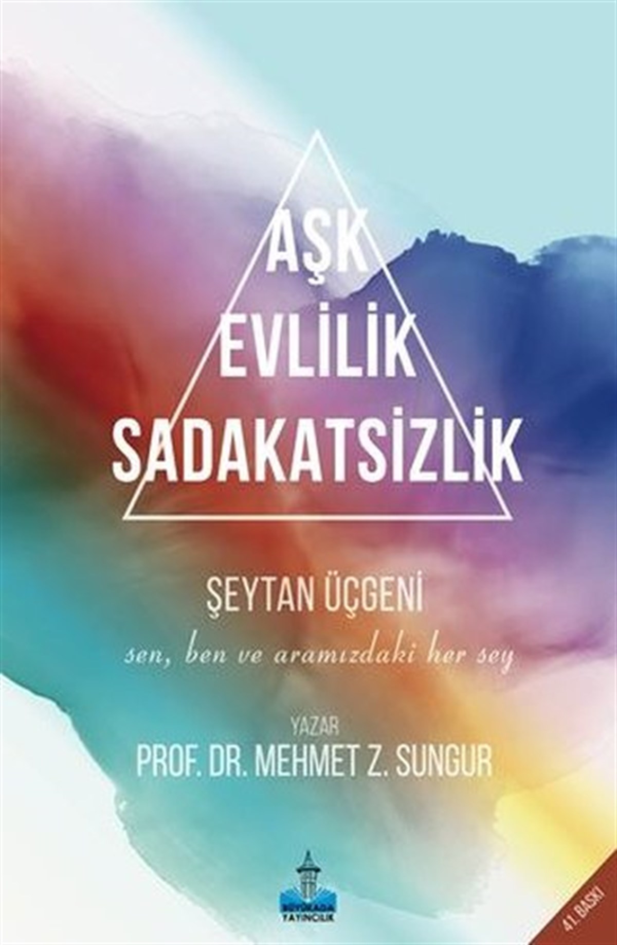 Mehmet Z. SungurKadın - Erkek İlişkileri KitaplarıAşk Evlilik Sadakatsizlik