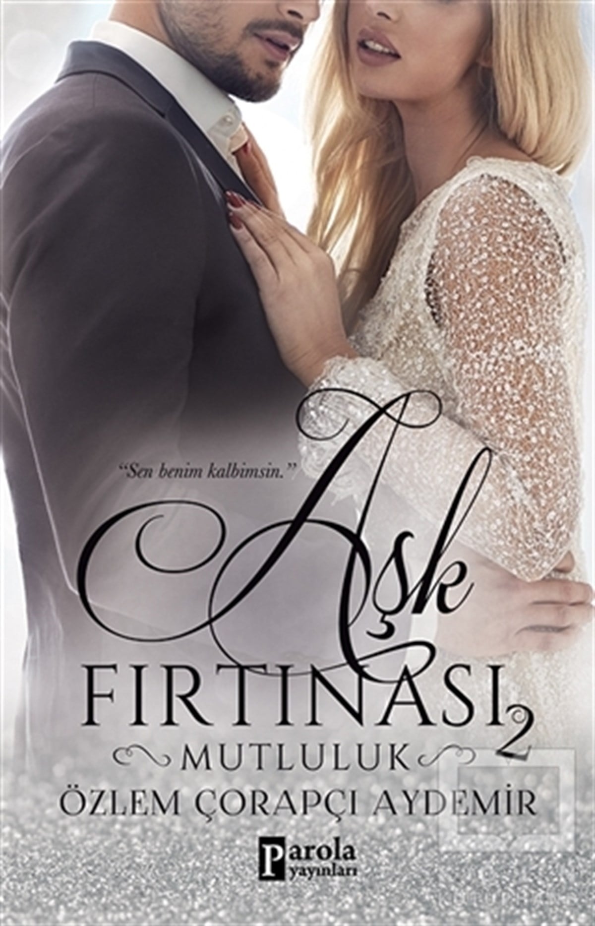 Özlem Çorapçı AydemirRomanAşk Fırtınası 2 - Mutluluk