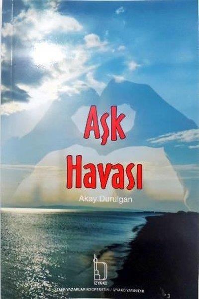 Akay DurulganTürk ŞiiriAşk Havası
