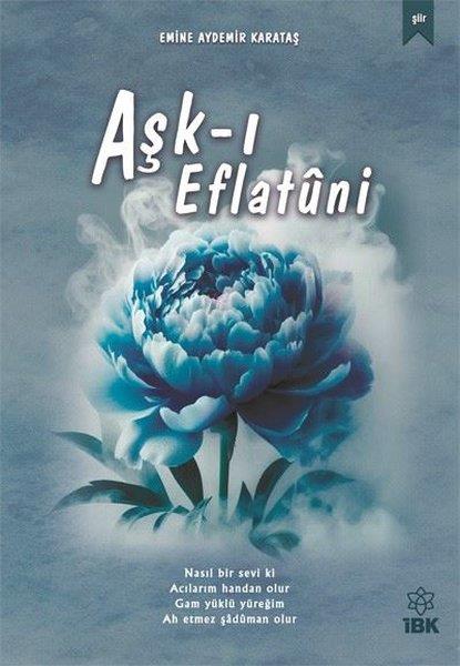 Emine Aydemir KarataşTürk ŞiiriAşk-ı Eflatuni