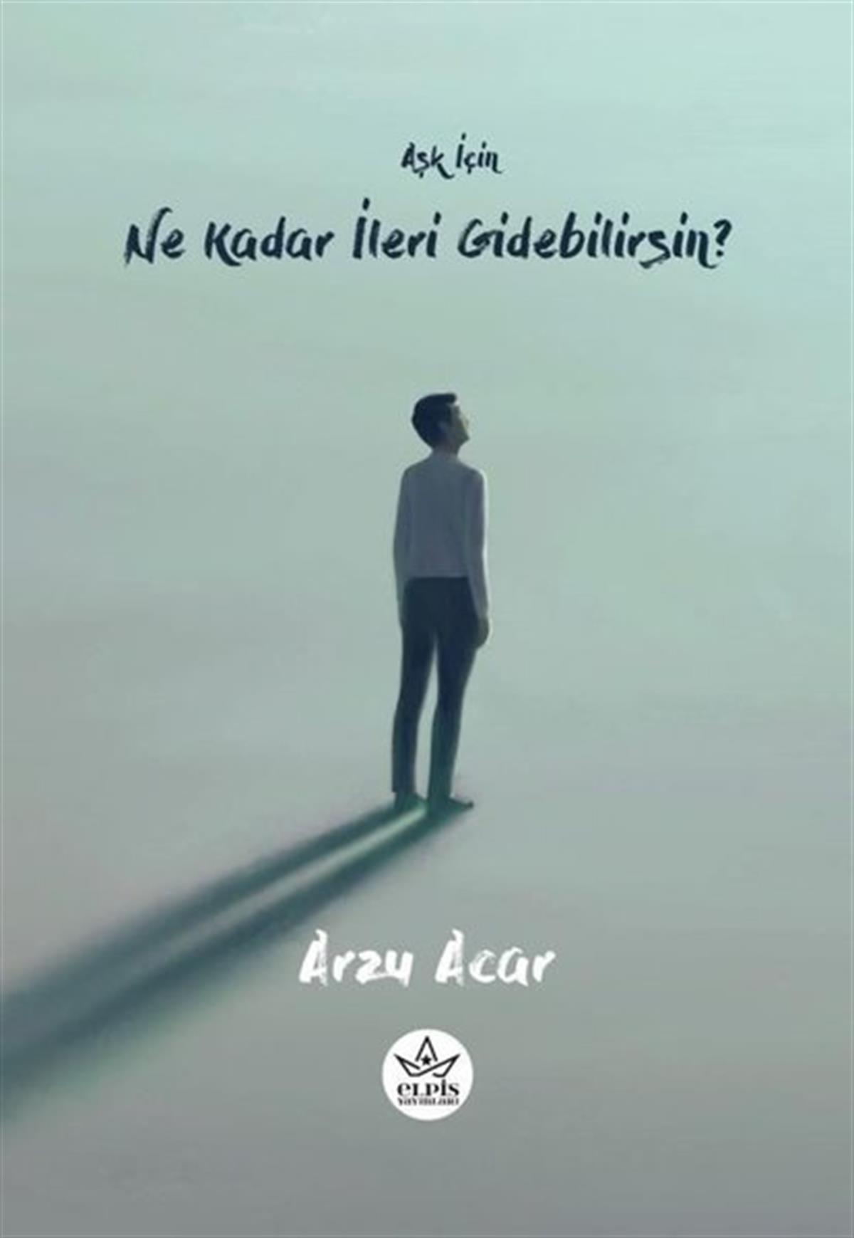 Arzu AcarTürkiye RomanAşk İçin Ne Kadar İleri Gidebilirsin?