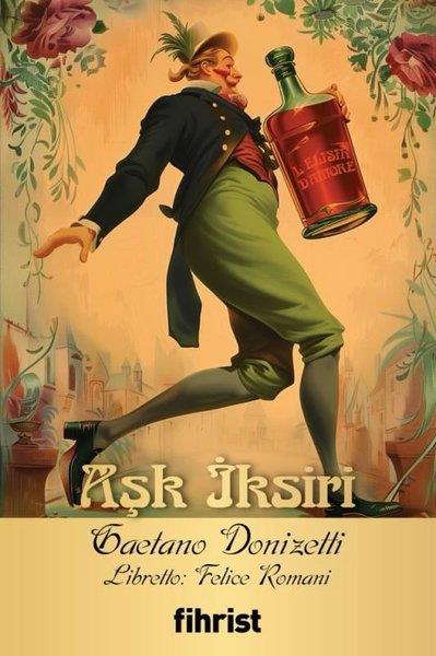 Gaetano DonizettiSanat Kuramı KitaplarıAşk İksiri - Opera Klasikleri 31