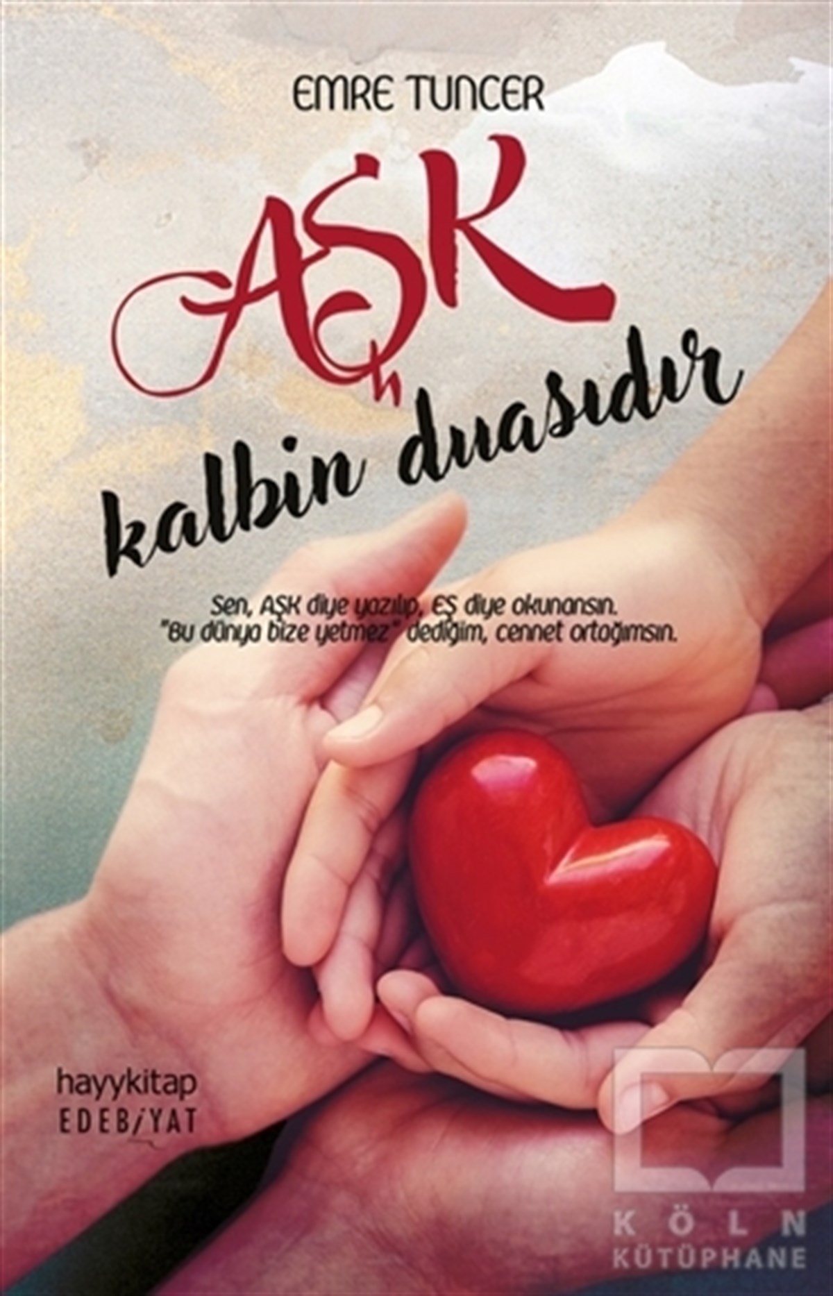Aşk Kalbin Duasıdır