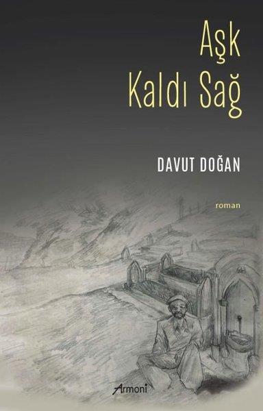 Davut DoğanTürkiye RomanAşk Kaldı Sağ