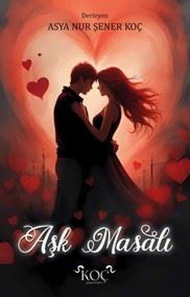 Asya Nur Şener KoçTürk RomaniAşk Masalı