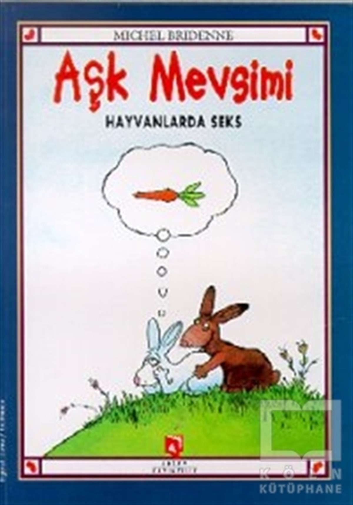 Michel BridenneKarikatürAşk Mevsimi Hayvanlarda Seks