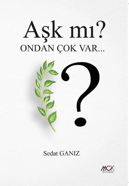 Sedat GanizTürk RomaniAşk mı? Ondan Çok Var